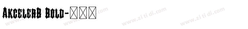 AkcelerB Bold字体转换